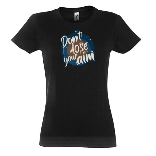 DON'T LOSE YOUR AIM ARCHERY DESIGN WOMEN'S T-SHIRT