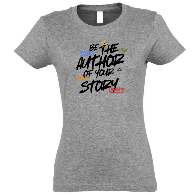 BE THE AUTHOR DESIGN WOMENS T-SHIRT