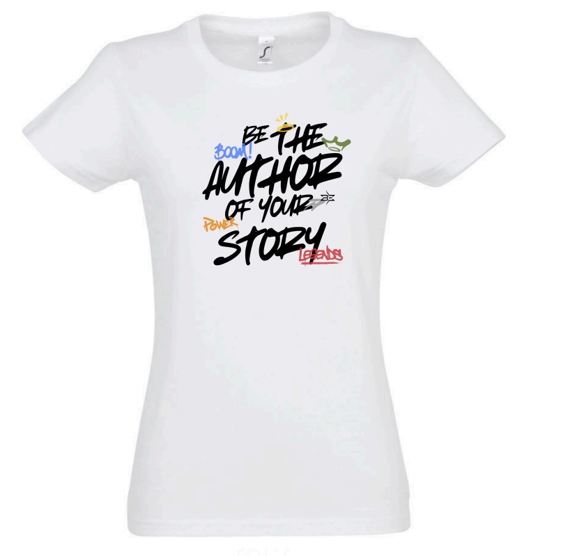 BE THE AUTHOR DESIGN WOMENS T-SHIRT