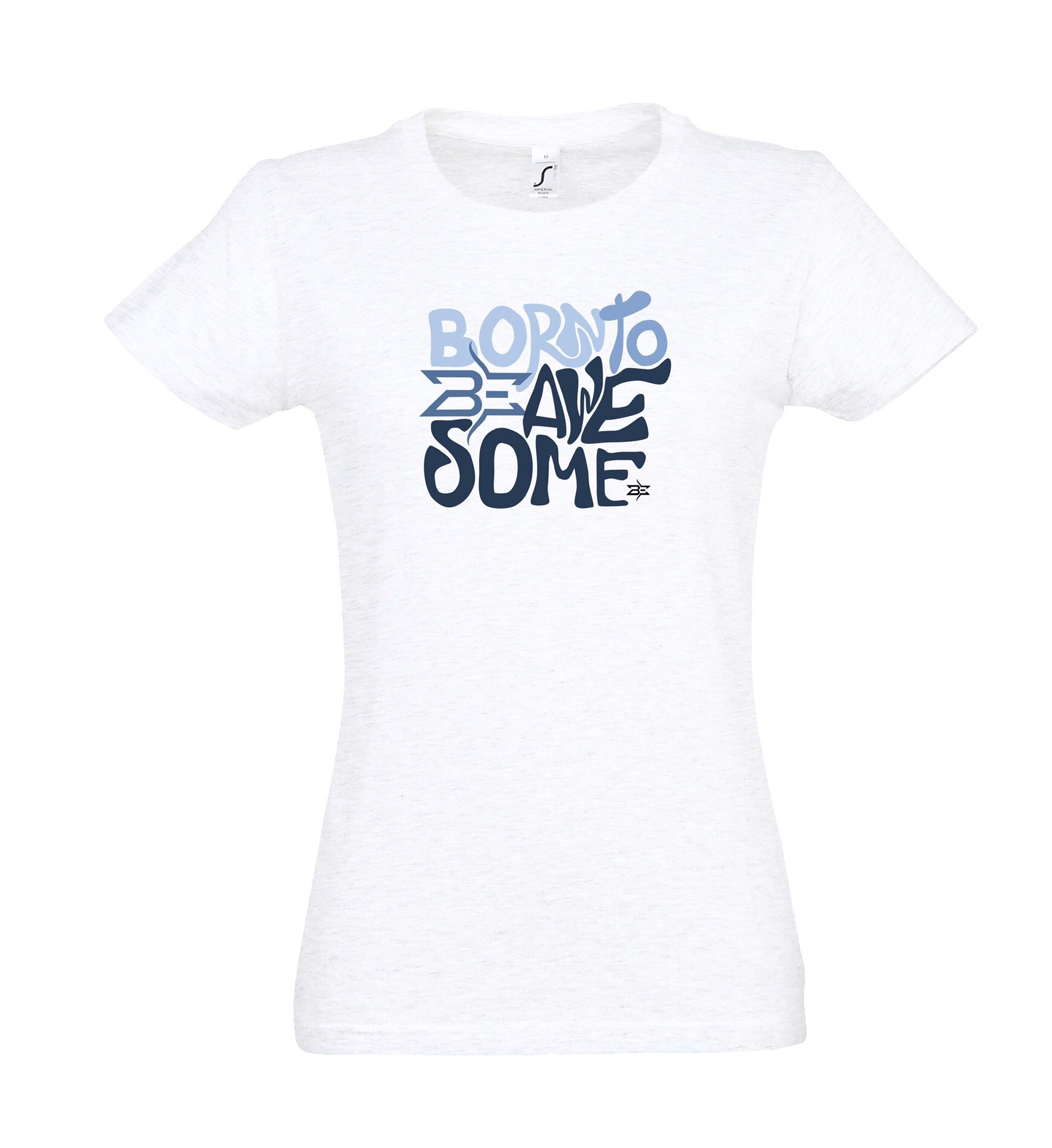 WHITE BORN TO BE AWESOME WOMEN'S T-SHIRT